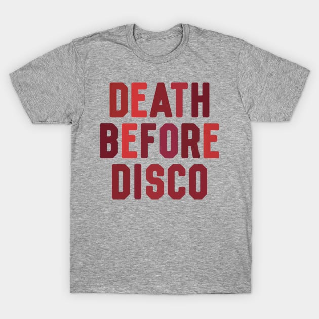 Death Before Disco T-Shirt by MindsparkCreative